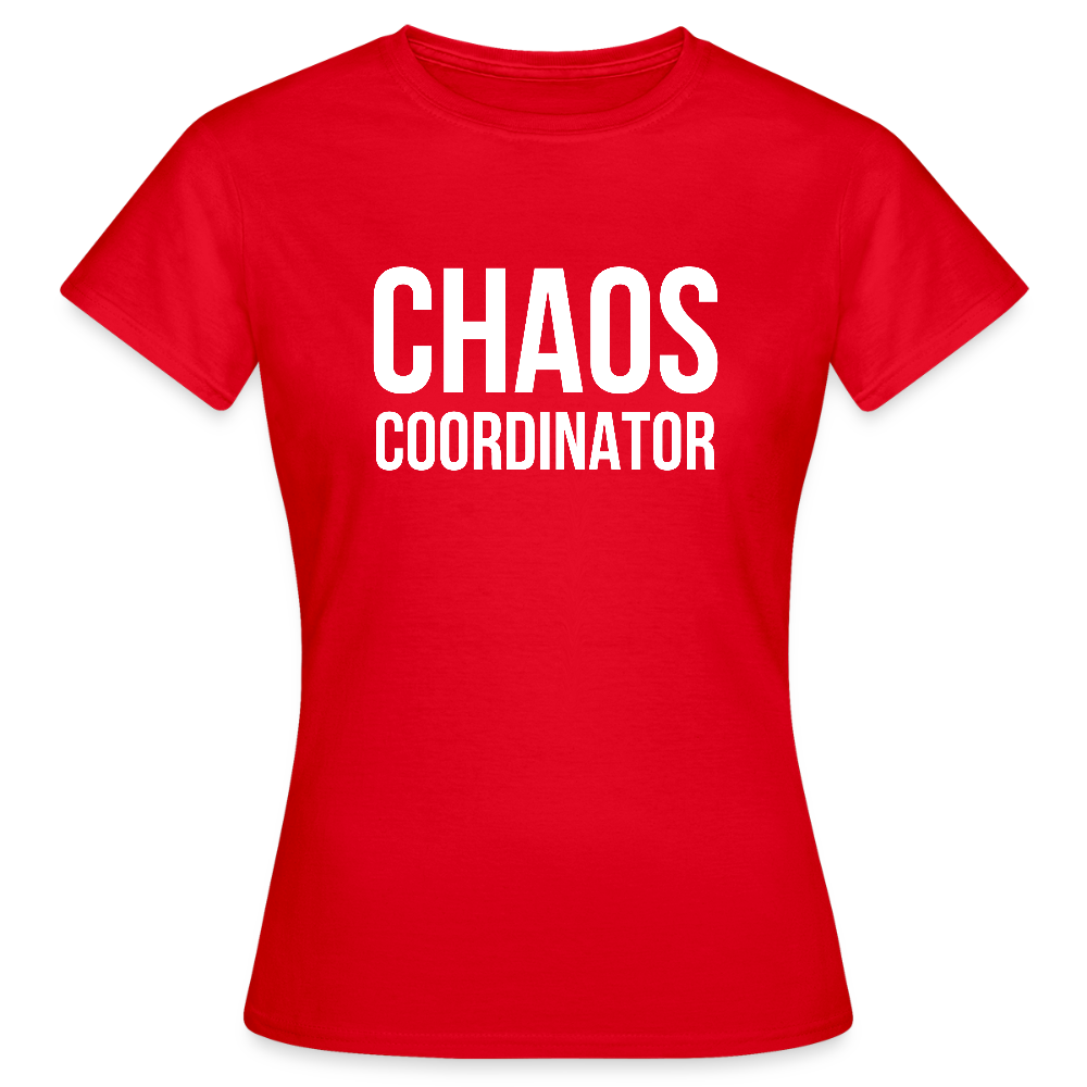 Chaos Coordinator T-Shirt – Lustiges Damen-Shirt - Rot