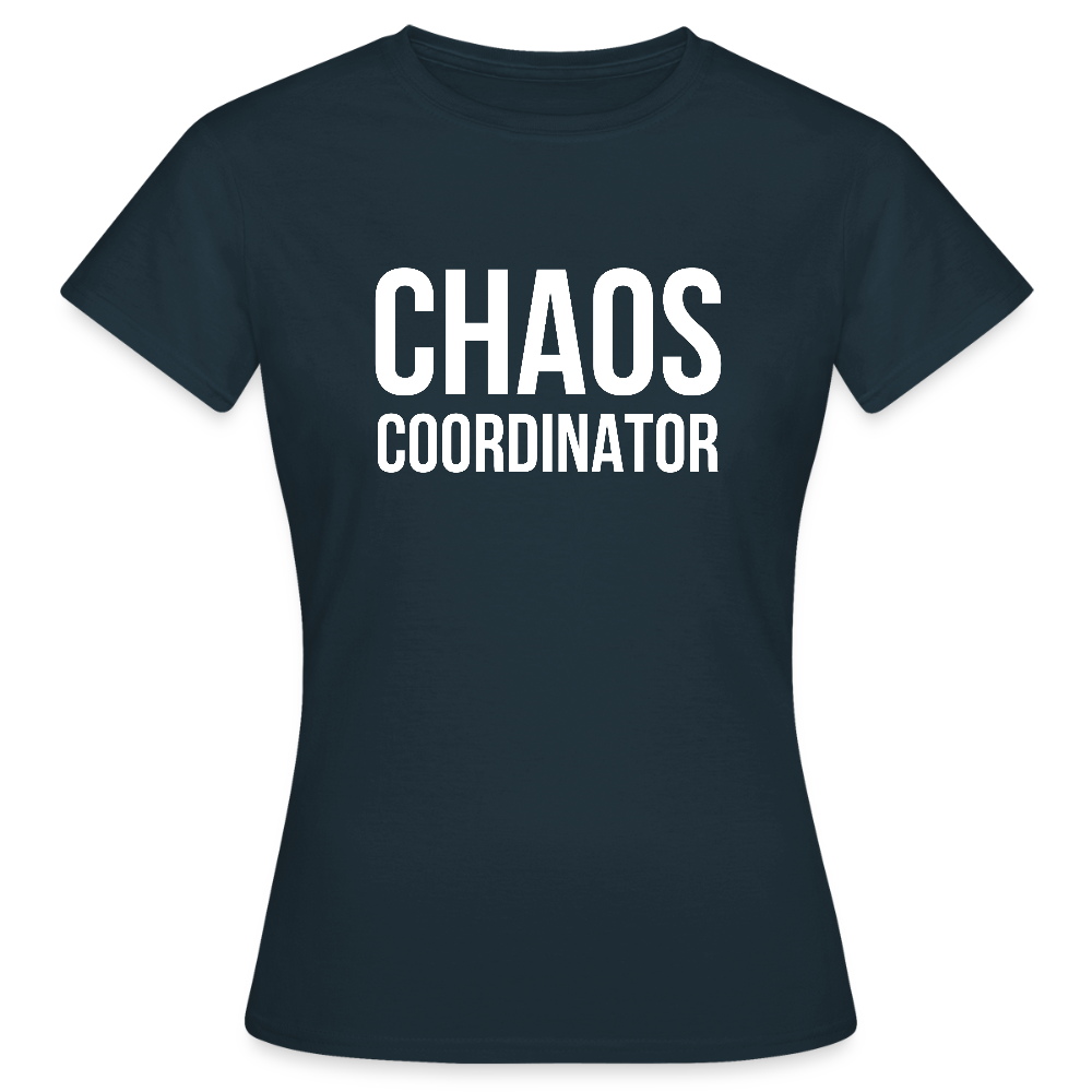 Chaos Coordinator T-Shirt – Lustiges Damen-Shirt - Navy
