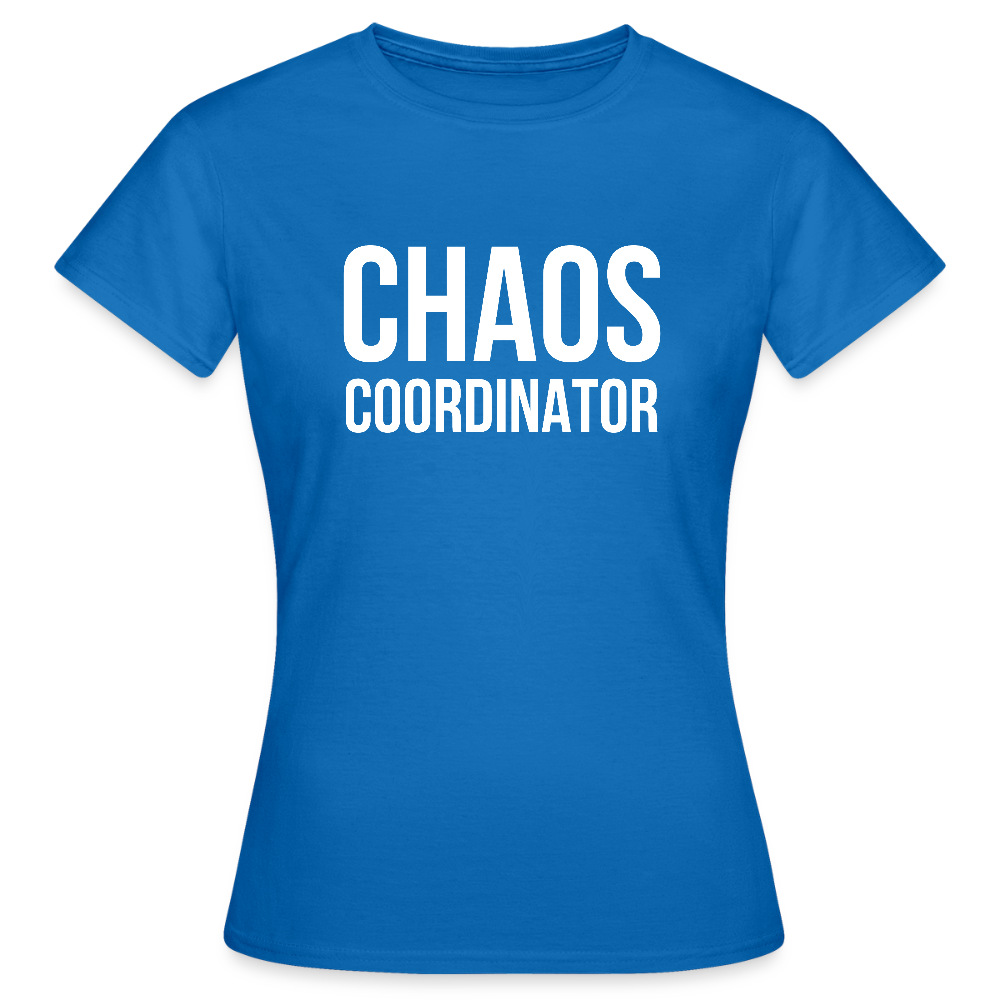 Chaos Coordinator T-Shirt – Lustiges Damen-Shirt - Royalblau