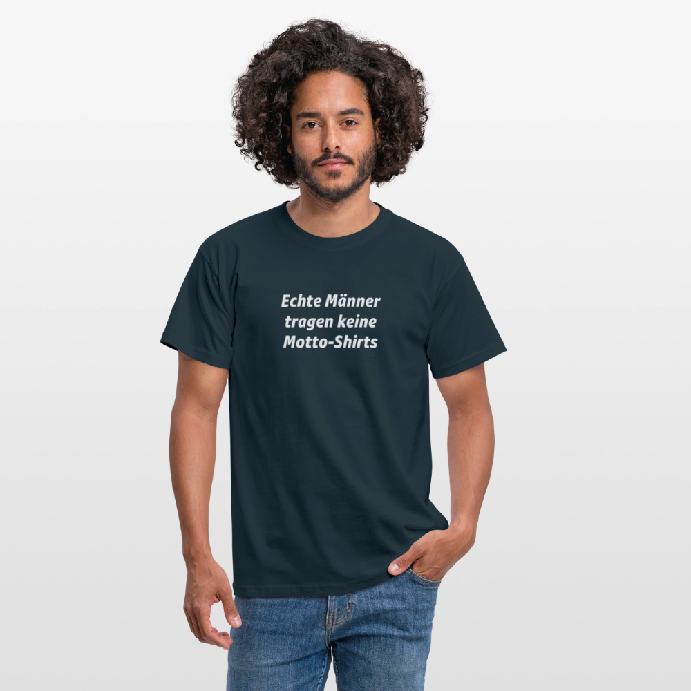 Echte Männer tragen keine Motto-Shirts - Navy