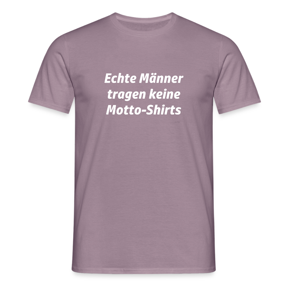 Echte Männer tragen keine Motto-Shirts - Lilagrau 
