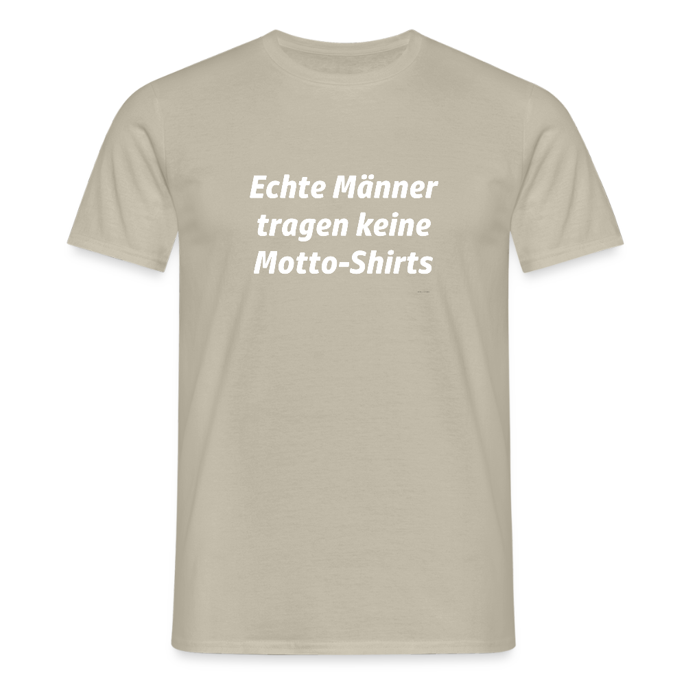 Echte Männer tragen keine Motto-Shirts - Sandbeige