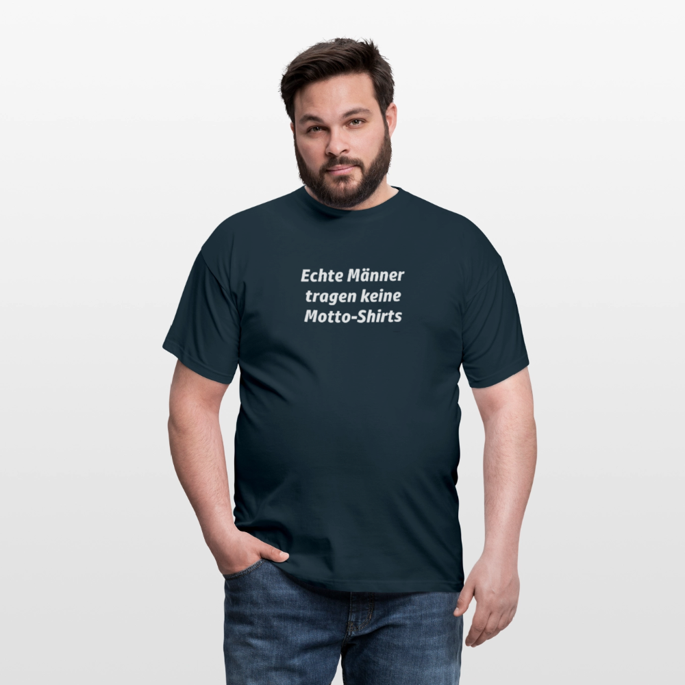Echte Männer tragen keine Motto-Shirts - Navy
