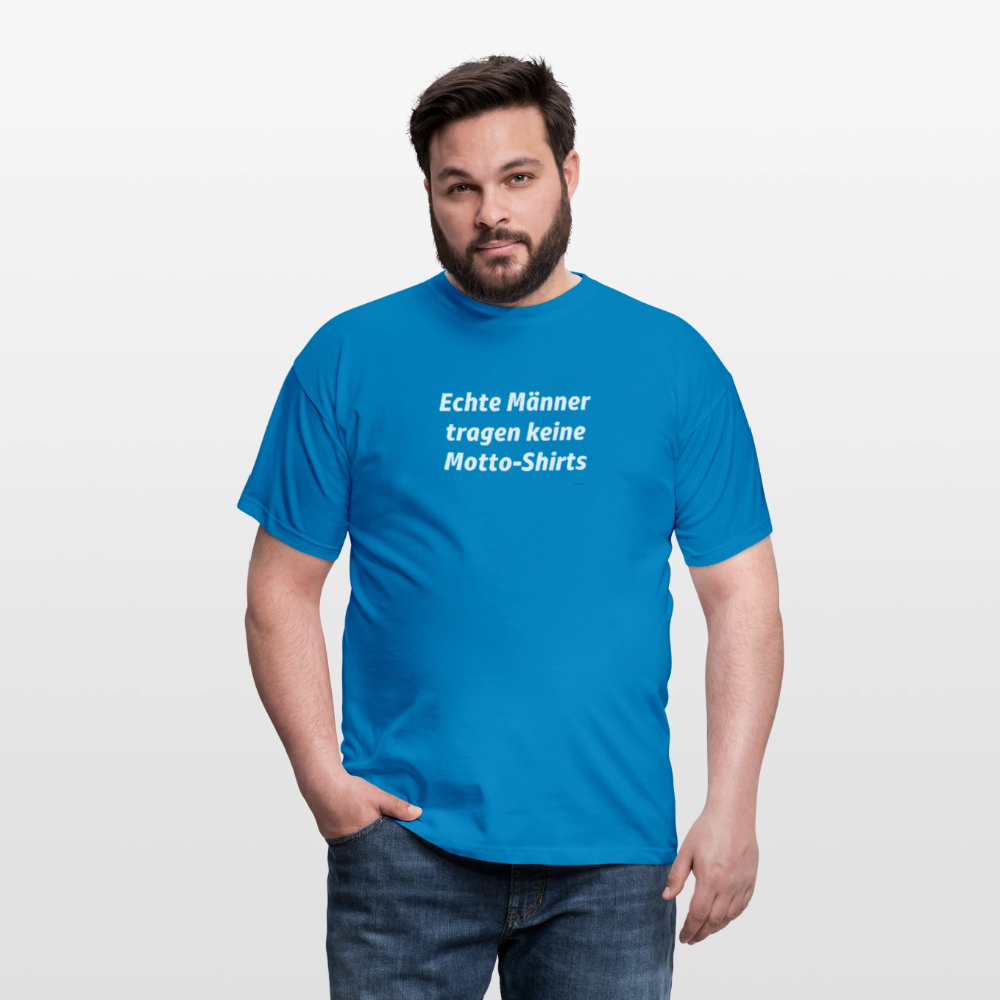 Echte Männer tragen keine Motto-Shirts - Royalblau