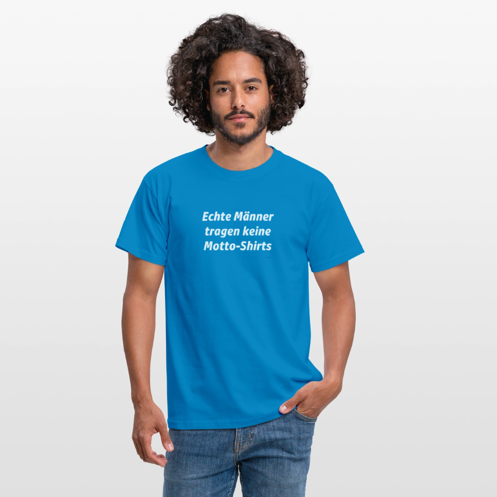 Echte Männer tragen keine Motto-Shirts - Royalblau