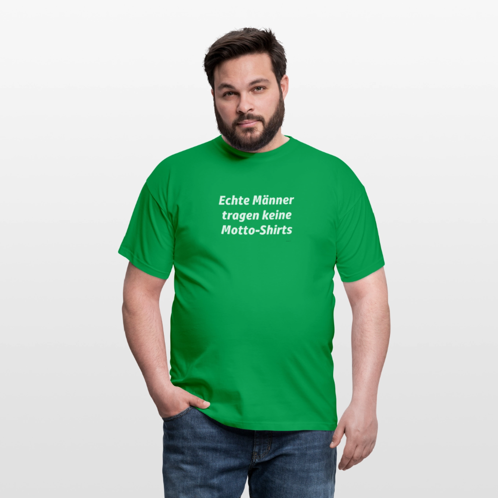 Echte Männer tragen keine Motto-Shirts - Kelly Green
