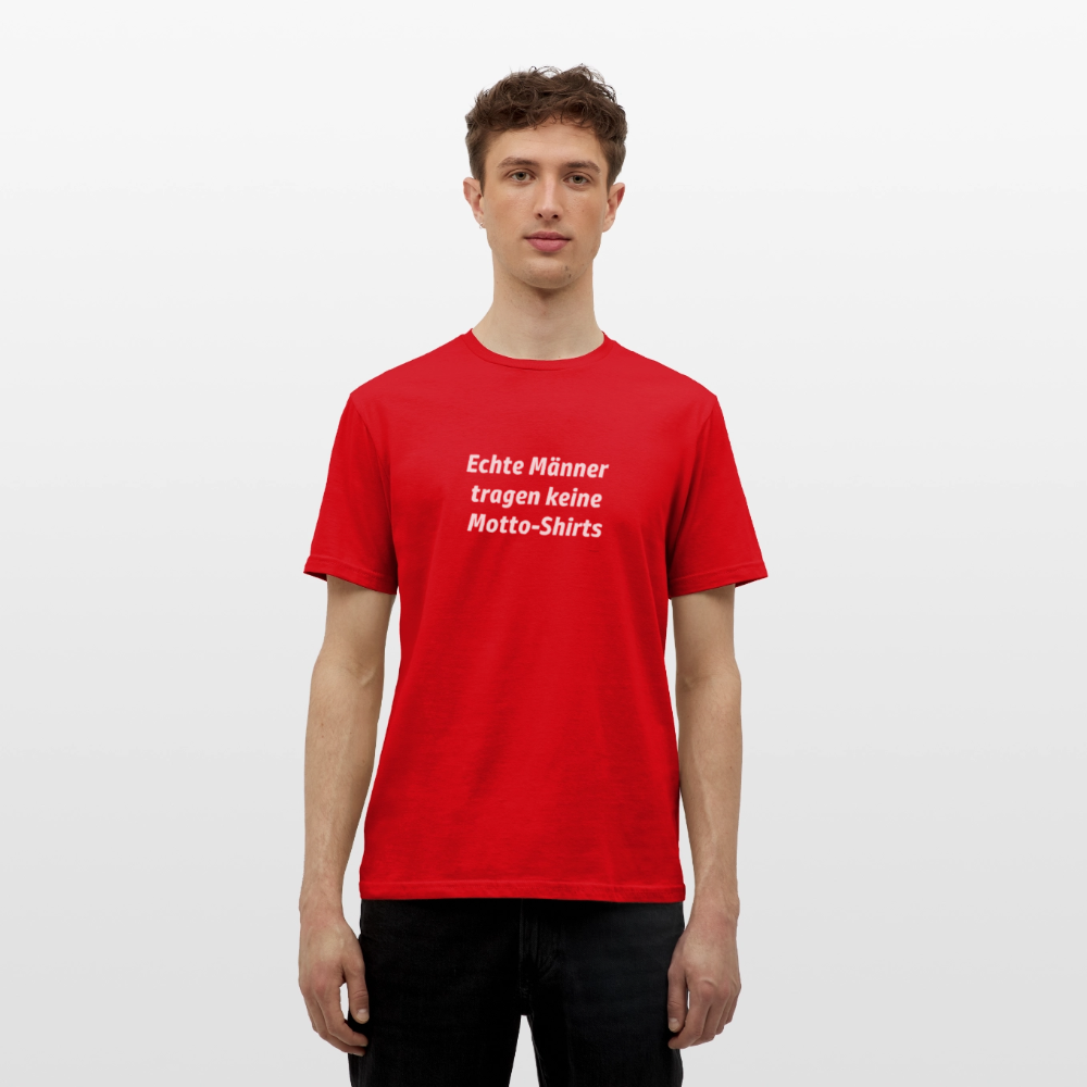 Echte Männer tragen keine Motto-Shirts - Rot