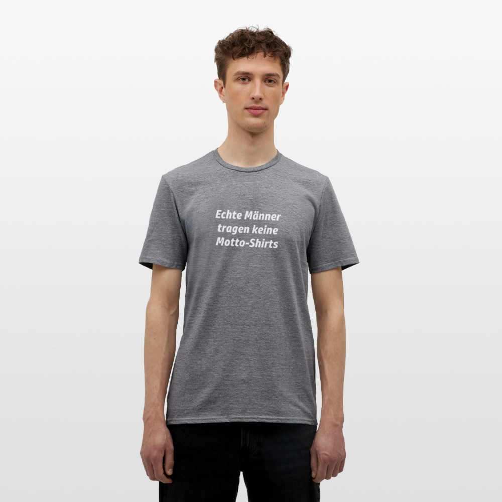 Echte Männer tragen keine Motto-Shirts - Graphit meliert