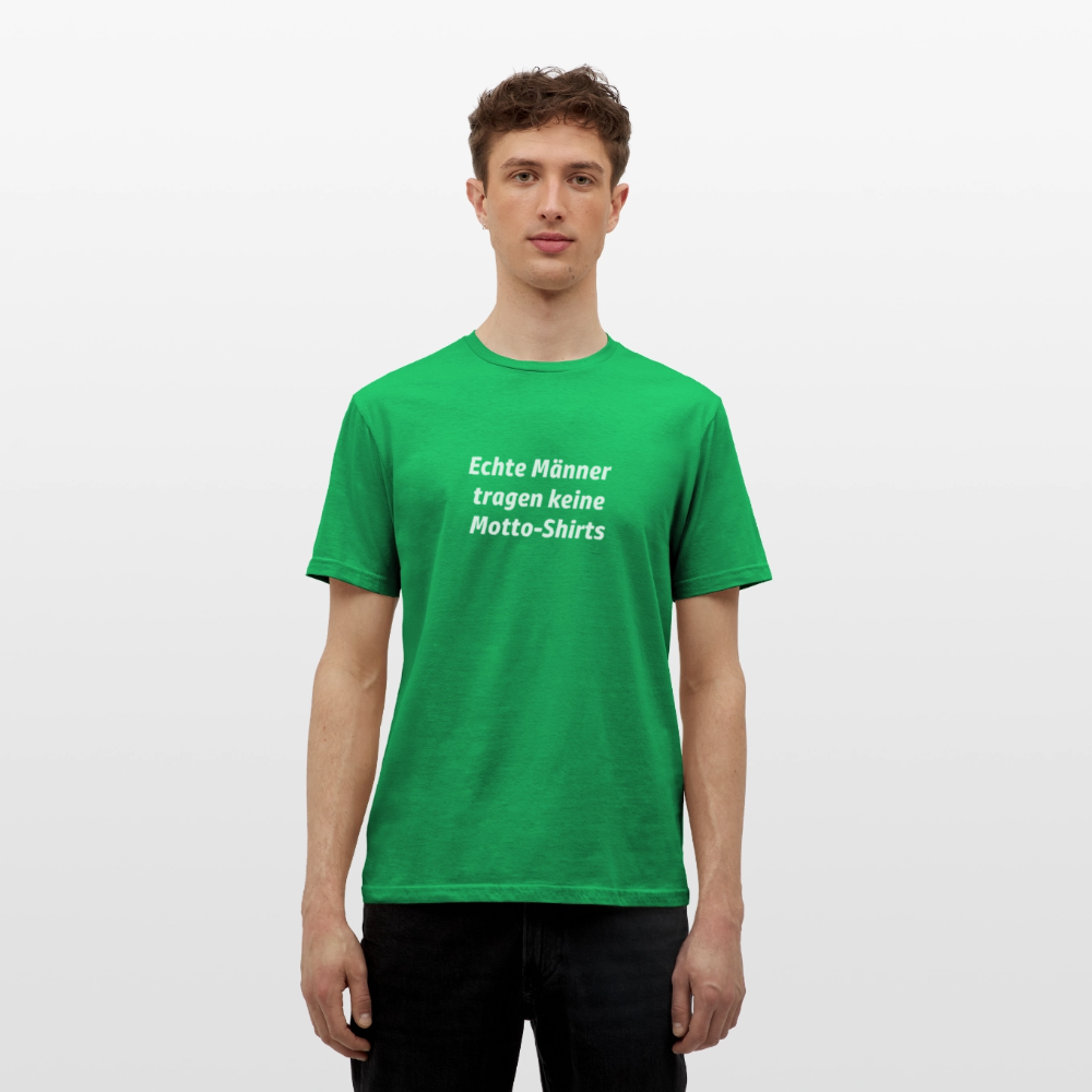 Echte Männer tragen keine Motto-Shirts - Kelly Green